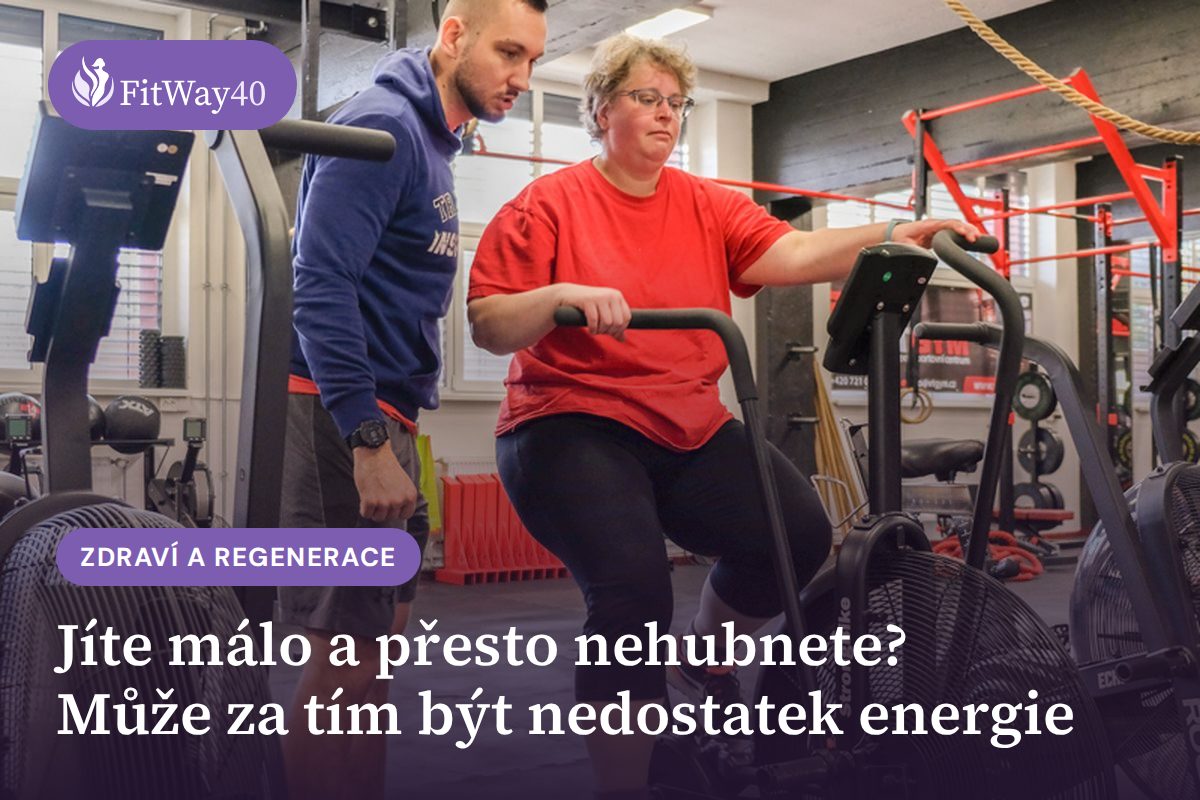 Jíte málo a přesto nehubnete? Může za tím být nedostatek energie