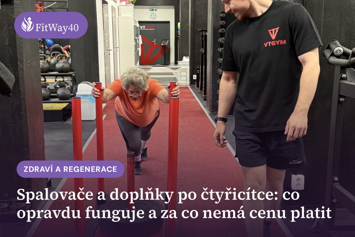 Spalovače a doplňky po čtyřicítce: co opravdu funguje a za co nemá cenu platit